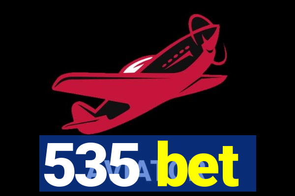 535 bet